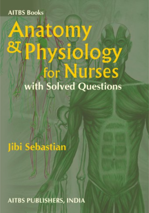 Anatomy and Physiology for Nurses with Solved Questions, 1/Ed. 